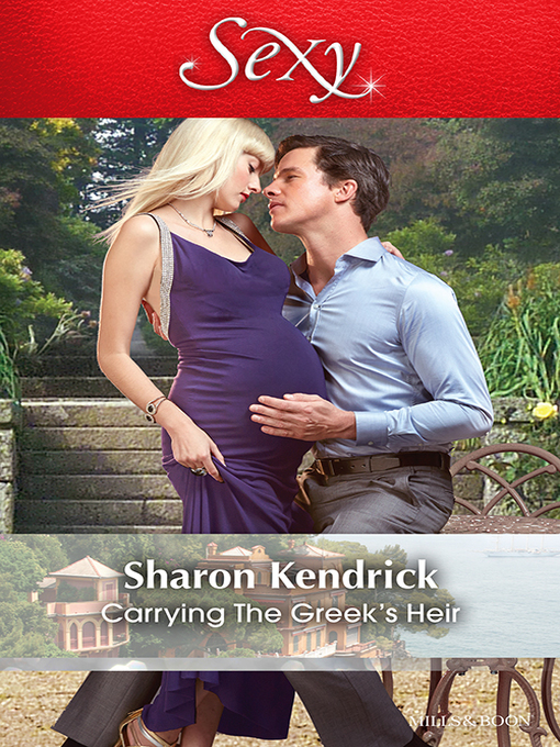 Title details for Carrying the Greek's Heir by Sharon Kendrick - Available